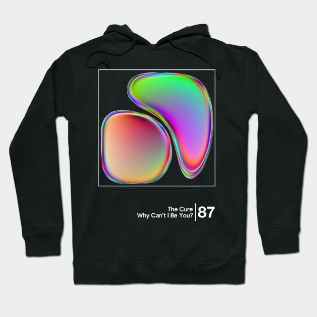 Why Can't I Be You? - The Cure / Minimal Graphic Artwork Design Hoodie by saudade